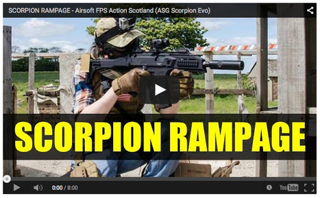 SCORPION RAMPAGE - Airsoft FPS Action Scotland (ASG Scorpion Evo) - NASH Airsoft on YouTube | Thumpy's 3D House of Airsoft™ @ Scoop.it | Scoop.it