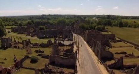 Drone footage of abandoned Oradour-sur-Glane - the villagers were massacred by the SS in WWII ... | Year 9: World Wars; Nazi Germany | Scoop.it