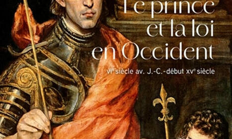 Yves Sassier : Le prince et la loi en Occident (VIe siècle av. J.-C.-début XVe siècle) | Les Livres de Philosophie | Scoop.it