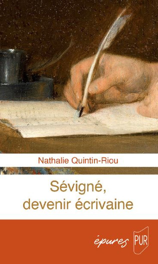 (Parution) Nathalie Quintin-Riou, "Sévigné, devenir écrivaine" | Poezibao | Scoop.it