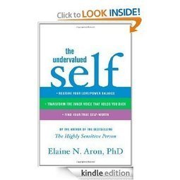 The Undervalued Self, by Elaine Aron | Highly Sensitive | Scoop.it