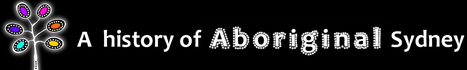 A History of Aboriginal Sydney | Primary history- Australia as a Nation | Scoop.it