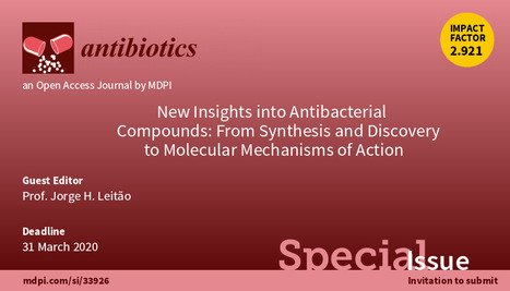 Special Issue on “New insights into antibacterial compounds" | iBB | Scoop.it