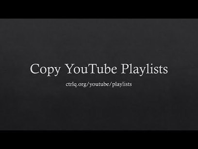 How to Copy Someone Else’s YouTube Playlists | Le Top des Applications Web et Logiciels Gratuits | Scoop.it