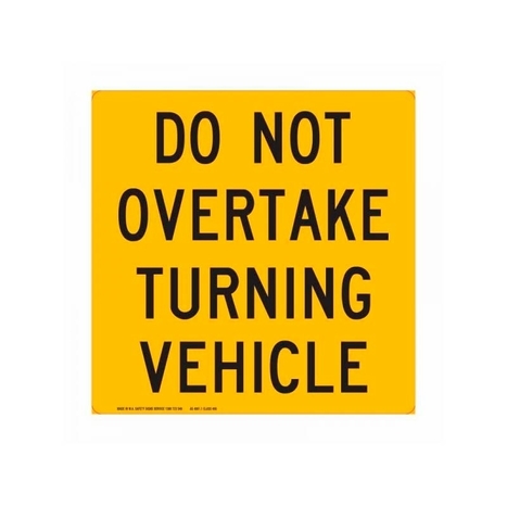Do Not Overtake Turning Vehicle Sign (CAT 33L) | Creative Signage & Innovative Printing Trends | Scoop.it