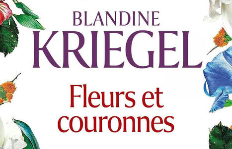 Blandine Kriegel : Fleurs et couronnes | Les Livres de Philosophie | Scoop.it