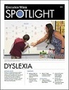 Spotlight: Dyslexia 2019  - free download from Education Week | iGeneration - 21st Century Education (Pedagogy & Digital Innovation) | Scoop.it