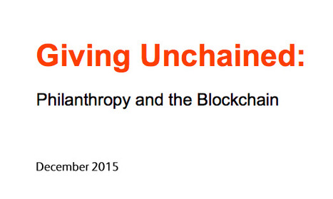 Giving Unchained: Philanthropy and the Blockchain // Charities Aid Foundation | Social Impact Bonds, "Pay For Success," Results-Based Contracting, and Blockchain Digital Identity Systems | Scoop.it