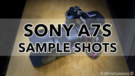 Gallery of Sony A7s Sample Images (RAW & SOOC JPGs) | Mirrorless Cameras | Scoop.it