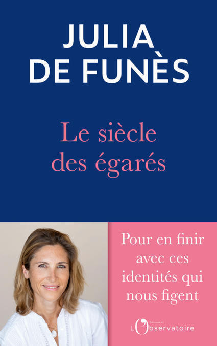 Le Siècle des égarés - Julia de Funès - | Maison de littérature générale | Créativité et territoires | Scoop.it