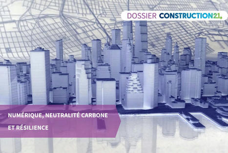 Grands projets d'aménagement : construire numériquement avant de construire physiquement | Regards croisés sur la transition écologique | Scoop.it