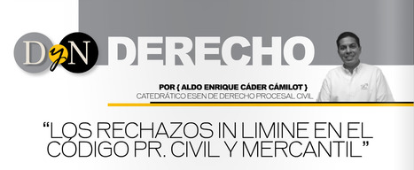 #DESTACADO #LecturaRecomendada: “Los rechazos in limine en el Código Pr. Civil y Mercantil” por @accamilot | SC News® | Scoop.it