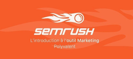 Débuter sur SemRush - tuto gratuit | Ressources d'apprentissage gratuites | Scoop.it