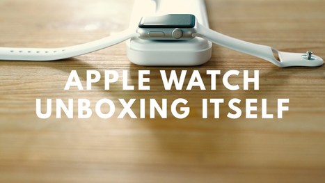 An Apple Watch Unboxes Itself: a Delightful Stop-Motion Animation [VIDEO] | Latest Social Media News | Scoop.it