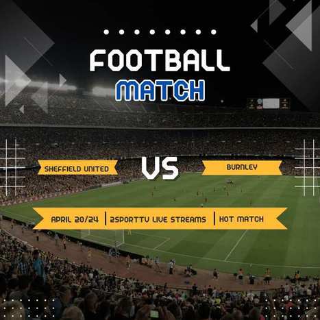 Sheffield United vs Burnley Live Stream 20/04/2024, H2H and Lineups | Football Live Today 2sportTV | Scoop.it