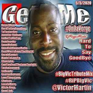 GetAtMe Big Vic Tribute mix Hard To Say Goodbye (RIP Victor "Big Vic" Martin" by GetAtMe (RnB / Hip Hop Mix) | GetAtMe | Scoop.it