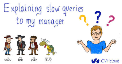 Explaining slow queries to my manager | DataOps | Scoop.it