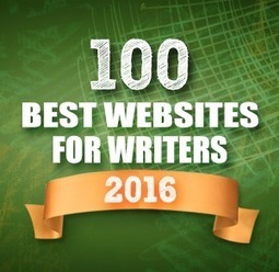 The 100 Best Websites for Writers in 2016 | Scriveners' Trappings | Scoop.it