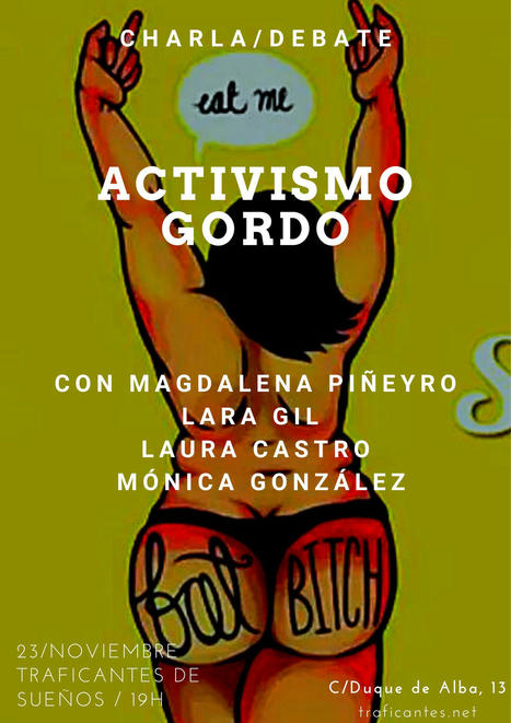 ACTIVISMO GORDO. Debate y presentación con Magdalena Piñeyro | Traficantes de Sueños | Duque de Alba 13 | Activismo en la RED | Scoop.it