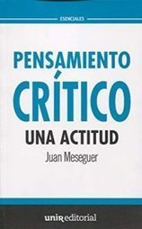 “Pensamiento crítico, una actitud” de Juan Meseguer « La Colina de Peralías | Educación, TIC y ecología | Scoop.it