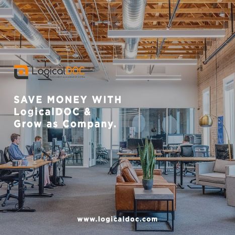 SAVE MONEY WITH LogicalDOC & Grow as Company | LogicalDOC - Document Management Software | Scoop.it