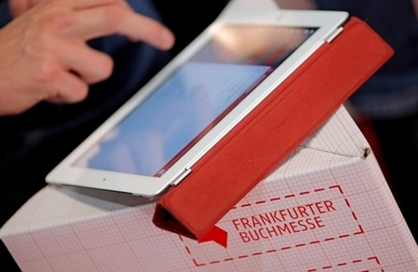 Foire de Francfort : "L'heure du digital est arriv&eacute;e" pour le livre | Le livre | Scoop.it