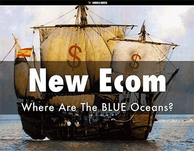 Aboard The Good Ship ROI Discovering Ecommerce Blue Oceans via @HaikuDeck | BI Revolution | Scoop.it
