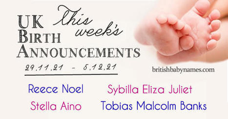 UK Birth Announcements 29/11/21-5/12/21 | Name News | Scoop.it