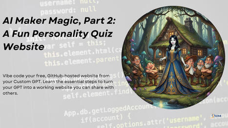 AI Maker Magic, Part 2: A Fun Personality Quiz Webpage &ndash; | Education 2.0 & 3.0 | Scoop.it