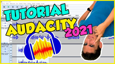 Tutorial Audacity: qué es y cómo usarlo para editar tus audios | TIC & Educación | Scoop.it