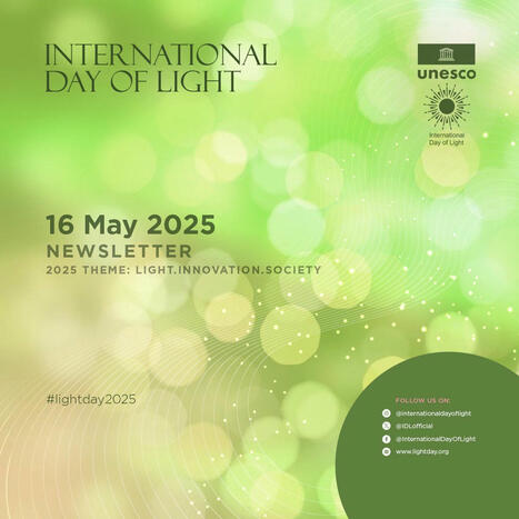 #lightday2025 #outreach #events #may #newsletter | International Day of Light | LIGHTING-Innovation-Design | Scoop.it