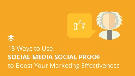 Social Proof: 18 Incredible Ideas to Boost Your Brand Image on Social Media | Public Relations & Social Marketing Insight | Scoop.it