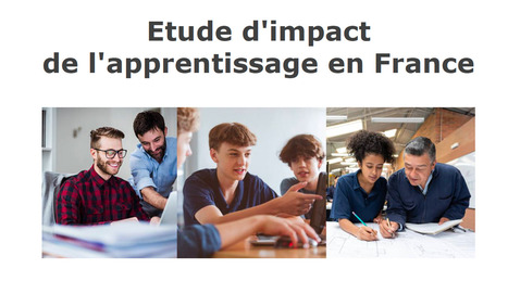 &Eacute;tude d'impact de l'apprentissage en France/Univpro | Formation professionnelle : environnement et dispositifs | Scoop.it