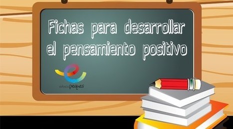Fichas para desarrollar el pensamiento positivo | Educapeques Networks. Portal de educación | Scoop.it