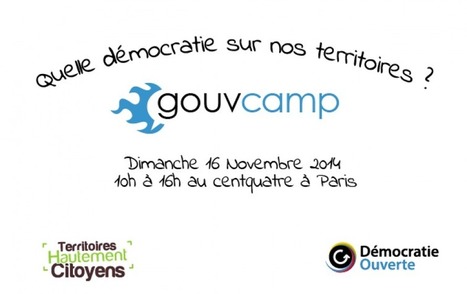 "Quelle démocratie sur nos territoires ?" - GouvCamp - Dimanche 16 novembre 2014, au 104 à Paris | Participation citoyenne | Scoop.it