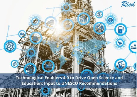 Habilitadores tecnológicos 4.0 para impulsar la educación abierta: Aportaciones para las recomendaciones de la UNESCO | E-Learning - Digital Technology in Schools - Distance Learning - Distance Education | Scoop.it
