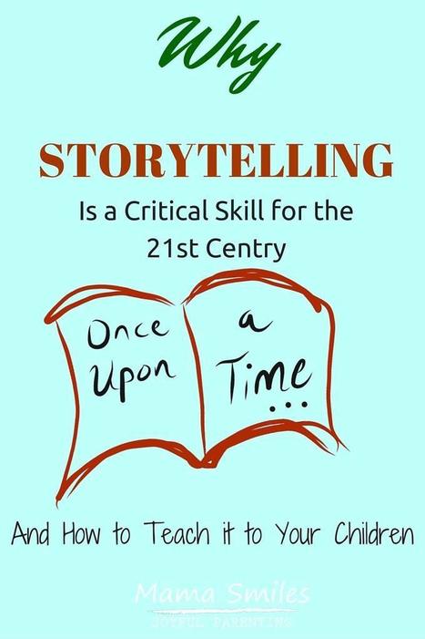 How to Teach Storytelling - a Critical Life Skill | Daily Magazine | Scoop.it