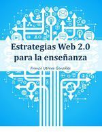 Estrategias Web 2.0 para la enseñanza | Create, Innovate & Evaluate in Higher Education | Scoop.it