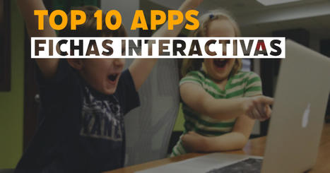 Top 10 apps para crear fichas y actividades interactivas | EduHerramientas 2.0 | Scoop.it