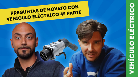 PREGUNTAS DE NOVATO CON VEHÍCULO ELÉCTRICO SAÚL LÓPEZ | tecno4 | Scoop.it