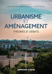 Urbanisme et aménagement - Théories et débats | Sabine Bognon, Marion Magnan, Juliette Maulat | Armand Colin | Parution d'ouvrages | Scoop.it