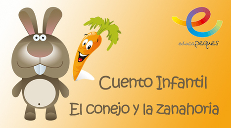 Cuentos para leer cortos: El conejo y la zanahoria - Educapeques | Educapeques Networks. Portal de educación | Scoop.it