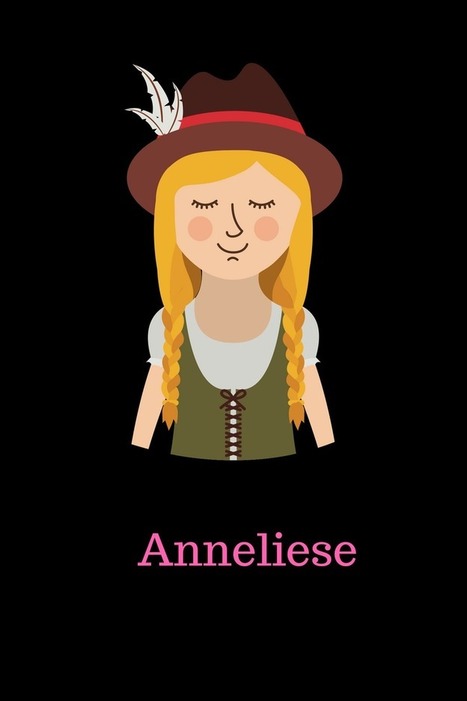 Anneliese, Annelies, Annalise | Name News | Scoop.it