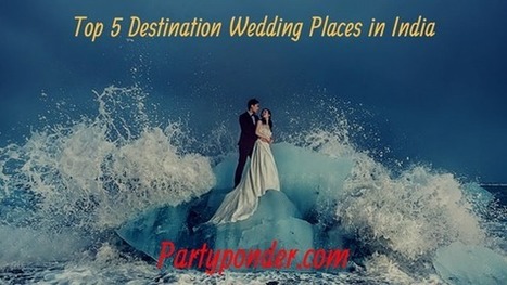 Best 5 Destination Wedding Locations In India