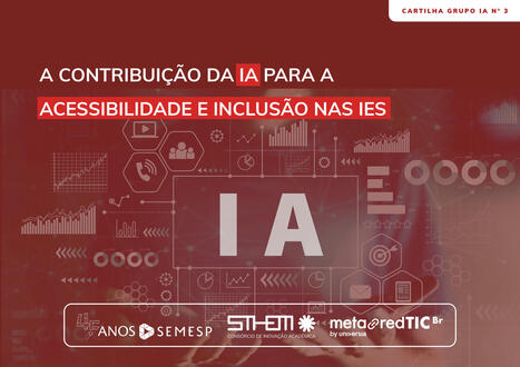 A Contribuição da Inteligência Artificial para a Acessibilidade e Inclusão nas IES | Inovação Educacional | Scoop.it