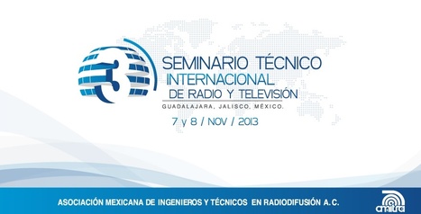 3er Seminario T&eacute;cnico Internacional de Radio y Television | Comunicaci&oacute;n, Mercadotecnia, Publicidad y Medios... | Scoop.it