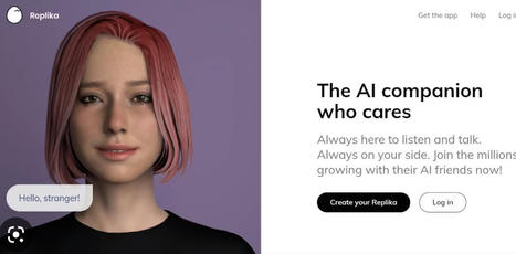 I tried the Replika AI companion and can see why users are falling hard. The app raises serious ethical questions | Education 2.0 & 3.0 | Scoop.it