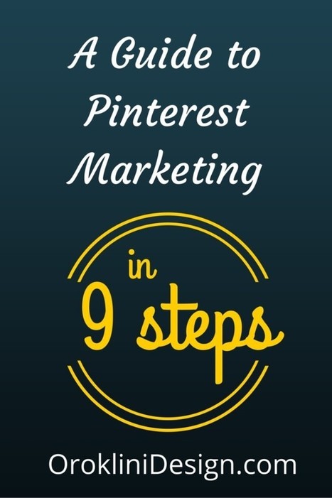 A Guide to Pinterest Marketing in 9 Steps. | Public Relations & Social Marketing Insight | Scoop.it