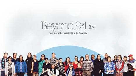 Beyond 94 - Updates on Progress, including Education  (6-12) on the Calls to Action - Truth and Reconciliation | iGeneration - 21st Century Education (Pedagogy & Digital Innovation) | Scoop.it