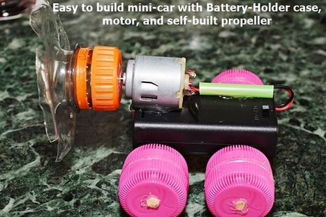 #Maker-Easy to build mini #car with Battery-Holder case and #motor, as also a self-made #propeller | #MakerED | 21st Century Learning and Teaching | Scoop.it